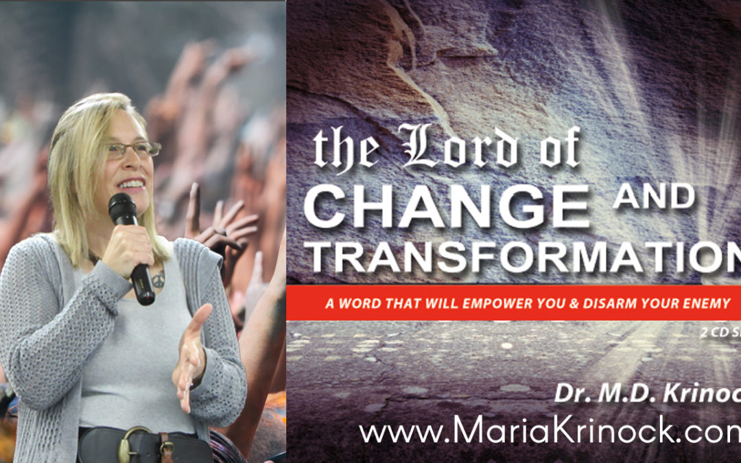 Prophetic Word: The Lord of Change & Transformation