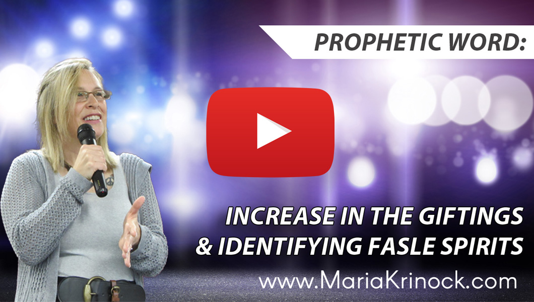 Prophetic Word: Increase In The Giftings & Identifying False Spirits