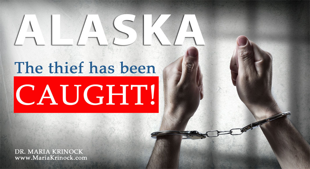 Prophetic Word: Alaska, The Thief Has Been Caught