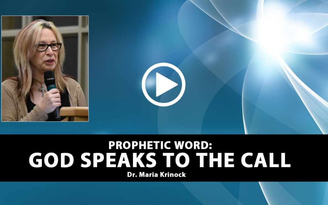 Prophetic Word: God Speaks To The Call
